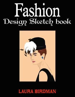 Fashion Design Sketch Book: : 120 Blank Pages - Large Journal (8.5  x 11  inches)