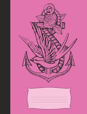Anchore Swallow & Rose Composition: Pink - Wide Ruled - 7.44 X 9.69 Composition - 120 Pages