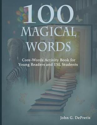 100 Magical Words: Core-Words Activity Book for Young Readers and ESL Students