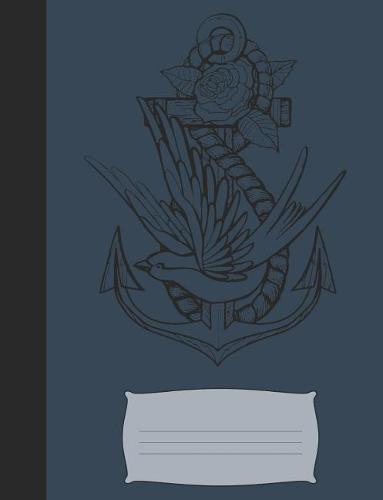 Anchore Swallow & Rose Composition: Blue - 7.44 X 9.69 Graph Ruled Composition - 120 Pages