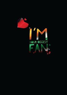 I'm Your Biggest Fan: 7x10 Journal, Lined Pages, 110 Pages, Glossy Cover with Red Hearts and a Colorful Textured Design
