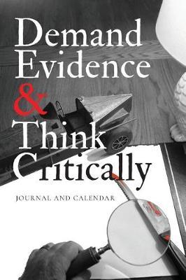Demand Evidence & Think Critically: Blank Lined Journal with Calendar for Criminologists