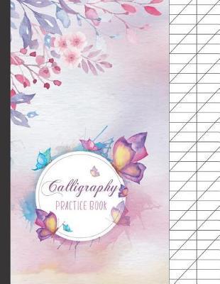 Calligraphy Practice Book: Calligraphy Practice Paper Alphabet for Letter Beginners