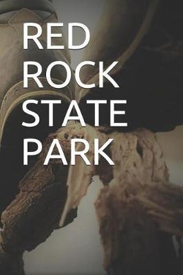 Red Rock State Park: Blank Lined Journal for Arizona Camping, Hiking, Fishing, Hunting, Kayaking, and All Other Outdoor Activities