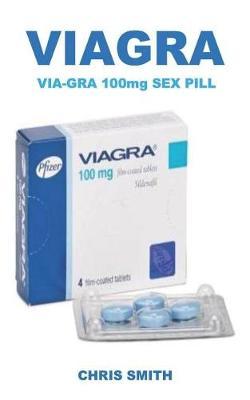 Via-Gra 100mg Sex Pill: La P ldora de Acci n S per Poderosa Utilizada Para Tratar La Disfunci n Er ctil, El Deseo Sexual Bajo, Aumentar La Libido Y Convertirte En Una Bestia En La Cama