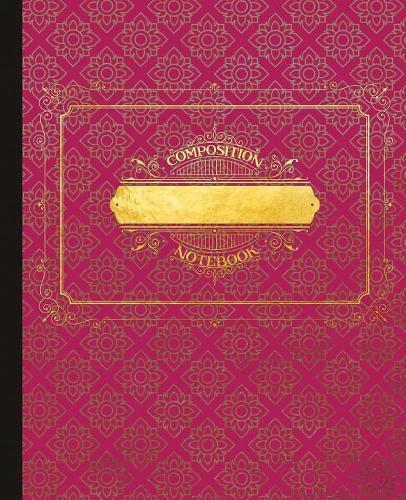 Composition Notebook: Vintage Look Hot Pink and Gold Notebook for School, Work, or Home! Wonderful Gift for Anyone Who Loves the Antique or Retro Look.