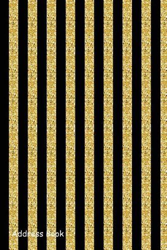 Address Book: For Contacts, Addresses, Phone Numbers, Email, Note, Alphabetical Index with Black and Gold Glitter Stripe Pattern