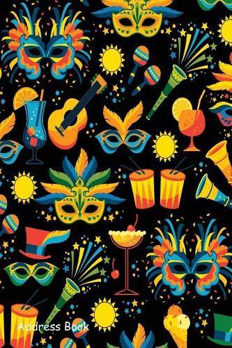Address Book: For Contacts, Addresses, Phone Numbers, Email, Note, Alphabetical Index with Brazilian Carnival