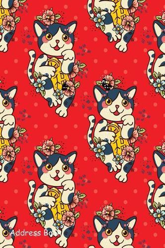 Address Book: For Contacts, Addresses, Phone Numbers, Email, Note, Alphabetical Index with Happy Japanese Cat Maneki-Neko Flowered