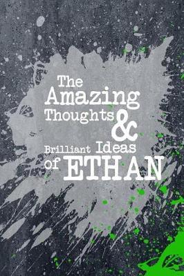 The Amazing Thoughts and Brilliant Ideas of Ethan: A Boys Journal for Young Writers