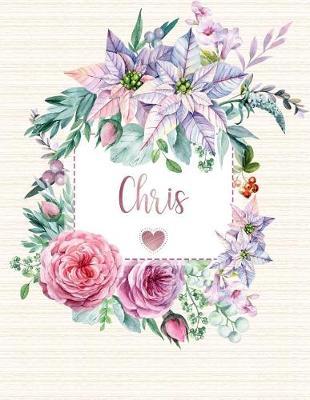 Chris: Floral Personalized Lined Journal with Inspirational Quotes