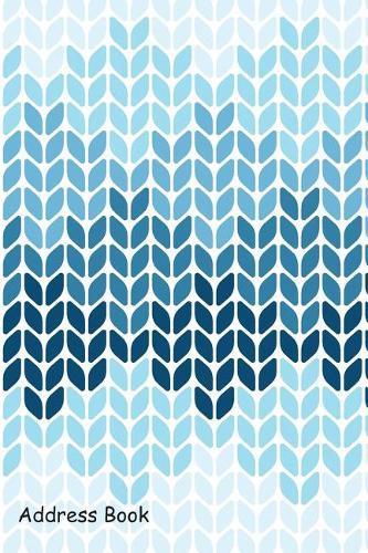 Address Book: For Contacts, Addresses, Phone Numbers, Email, Note, Alphabetical Index with Knitting Xmas Seamless Pattern