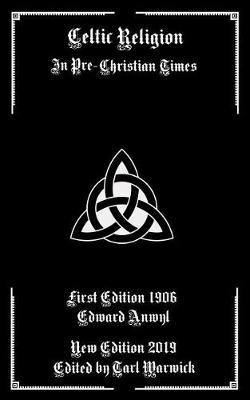 Celtic Religion: In Pre-Christian Times