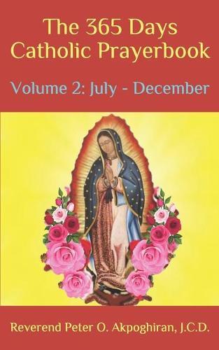 The 365 Days Catholic Prayerbook: Vol. 2: July - December