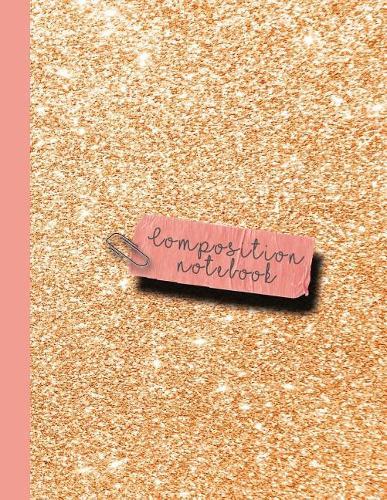 Composition Notebook: Large Sparkle Glitter School or Academic College Ruled Notebook for Girls and Women - Peach Sparkle
