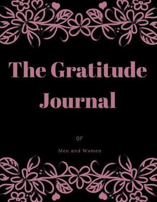 Gratitude Journal for Men & Women: Gratitude Journaling, Self Discovery Journal, Gratitude Diaries, Gratitude Works