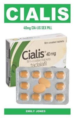 40mg Cia-Lis Sex Pill: The Ultimate Super Powerful Pill Used in Treating Sexual Disorder, Increase Arousal, Boosting Libido and Gain Super Sexual Satisfaction