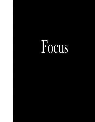 Focus: Blank Lined Notebook, 144 Pages, 8.5x11