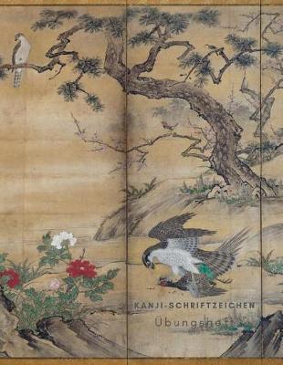 Kanji Schriftzeichen  bungsheft: Japanisch Schreiben Lernen, Blanko Schreibpapier