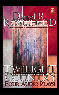 Twilight Country: Four Audio Plays