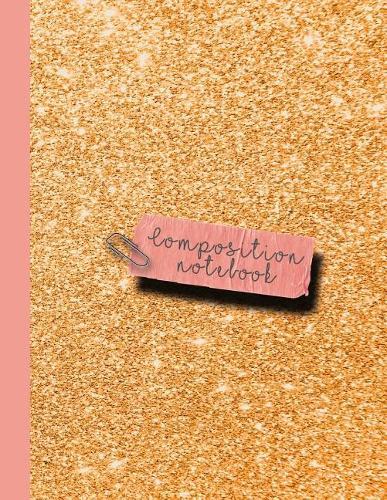 Composition Notebook: Large Sparkle Glitter School or Academic College Ruled Notebook for Girls and Women - Deep Peach Sparkle