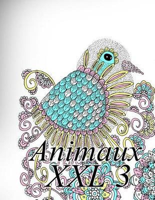 Animaux XXL 3: Coloriage Pour Enfants Et Adultes
