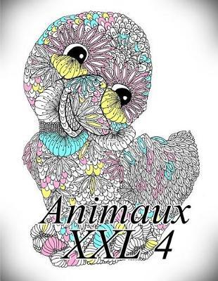 Animaux XXL 4: Coloriage Pour Enfants Et Adultes