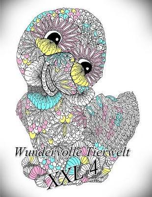 Wundervolle Tierwelt XXL 4: Malbuch F r Kinder Und Erwachsene
