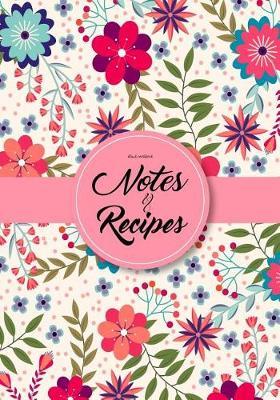 Blank Cookbook Notes and Recipes: My Favorite Recipe Cooking Book to Write in Design Document Journal and Organizer