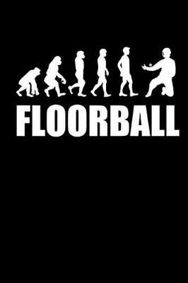 Floorball: Unihockey Notizbuch Innebandy Hockey Notebook