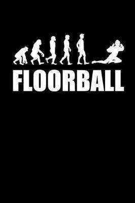 Floorball: Unihockey Notizbuch Innebandy Hockey Notebook