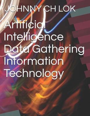 Artificial Intelligence Data Gathering Information Technology