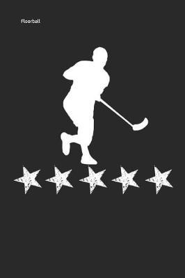 Floorball: Unihockey Notizbuch Innebandy Hockey Notebook