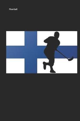 Floorball: Unihockey Notizbuch Innebandy Hockey Notebook