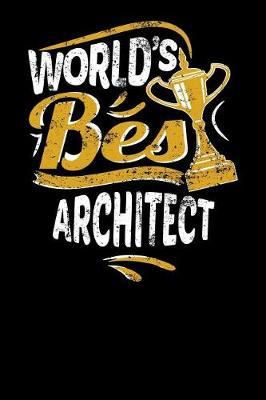 World's Best Architect: Small Notebook for Architects with 100 Pages of Lined Paper