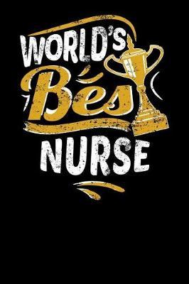 World's Best Nurse: Small Notebook for Nurses with 100 Pages of Lined Paper