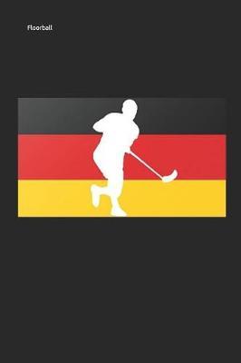 Floorball: Unihockey Notizbuch Innebandy Hockey Notebook