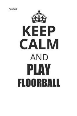 Floorball: Unihockey Notizbuch Innebandy Hockey Notebook