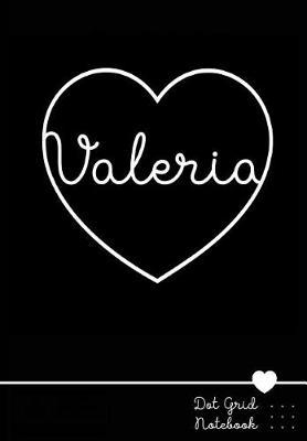Valeria Dot Grid Notebook: Personalized Name Journal Punktraster Notizbuch Mit Namen