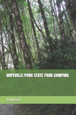 Hopeville Pond State Park Camping: Blank Lined Journal for Connecticut Camping, Hiking, Fishing, Hunting, Kayaking, and All Other Outdoor Activities