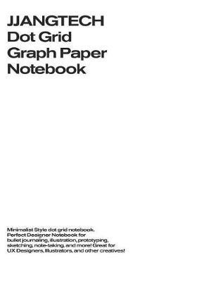 Jjangtech Dot Grid Graph Paper Notebook: White (Simple)