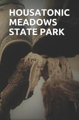 Housatonic Meadows State Park: Blank Lined Journal for Connecticut Camping, Hiking, Fishing, Hunting, Kayaking, and All Other Outdoor Activities