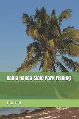 Bahia Honda State Park Fishing: Blank Lined Journal for Florida Camping, Hiking, Fishing, Hunting, Kayaking, and All Other Outdoor Activities