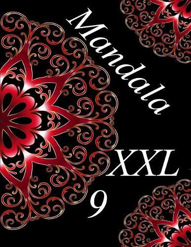 Mandala XXL 9: Magisches Malbuch Für Erwachsene: Entspannung Und Meditation
