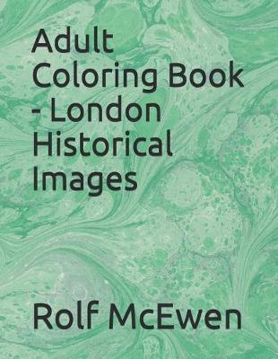 Adult Coloring Book - London Historical Images