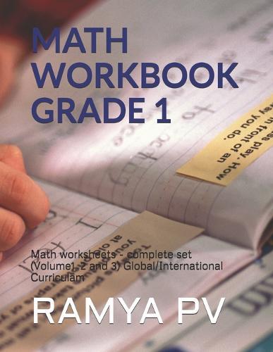Math Workbook Grade 1 2019: Math worksheets - complete set (Volume1, 2 and 3) Global/International Curriculam