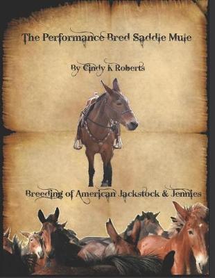 The Performance Bred Saddle Mule: Breeding of American Jackstock & Jennies