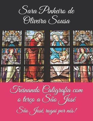 Treinando Caligrafia Com O Ter o a S o Jos: S o Jos , Rogai Por N s!
