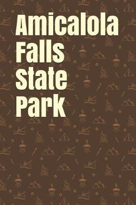 Amicalola Falls State Park: Blank Lined Journal for Georgia Camping, Hiking, Fishing, Hunting, Kayaking, and All Other Outdoor Activities