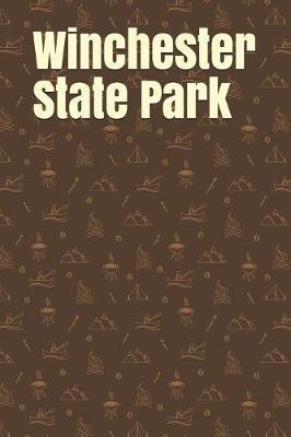 Winchester State Park: Blank Lined Journal for Idaho Camping, Hiking, Fishing, Hunting, Kayaking, and All Other Outdoor Activities
